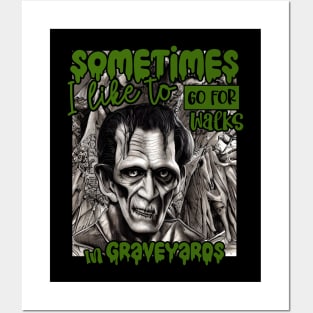 Halloween Frankenstein Sometimes I like to go for walks in Graveyards Posters and Art